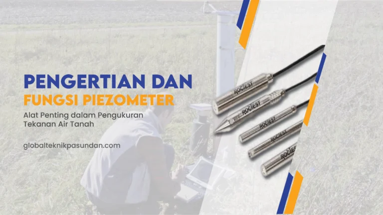 Mengenal Alat Piezometer, Fungsi, Prinsip Kerja, dan Jenis Jenisnya