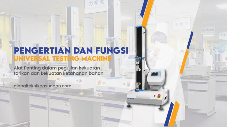 Apa itu Universal Testing Machine?