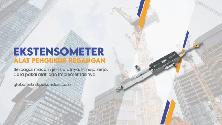 Cara Kerja Ekstensometer dan Aplikasinya dalam Pengujian Material