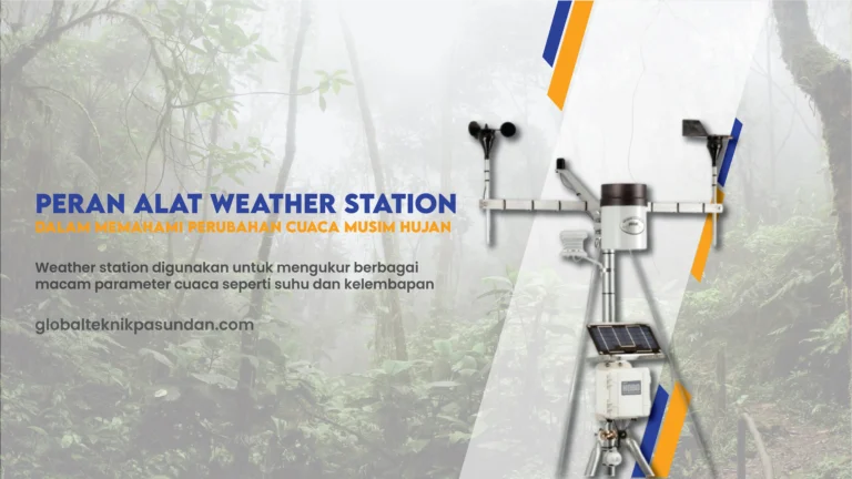 Peran Weather Station dalam Memahami Perubahan Cuaca Saat Musim Hujan