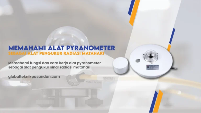 Mengapa Pyranometer Menjadi Alat Ukur Radiasi Matahari yang Penting?