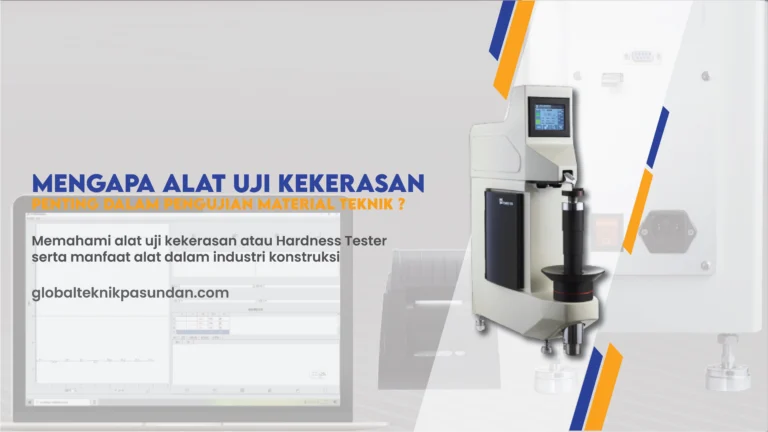 Kenapa Alat Uji Kekerasan Penting dalam Pengujian Material Teknik?