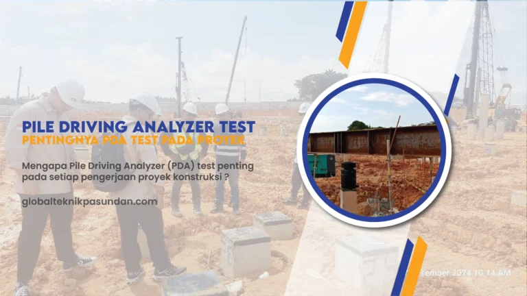 Mengapa PDA Test Penting untuk Proyek Konstruksi? Ini Penjelasannya!