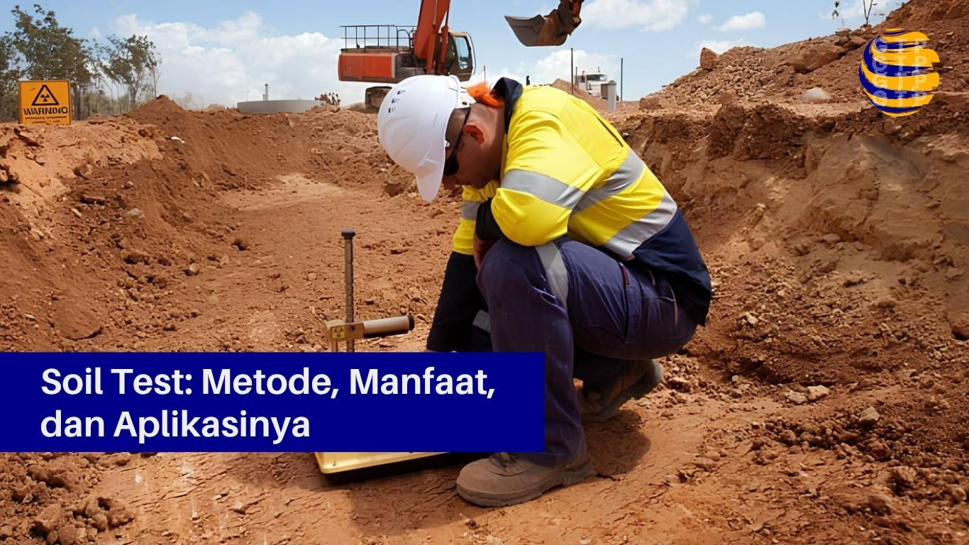 Soil Test: Metode, Manfaat, dan Aplikasinya