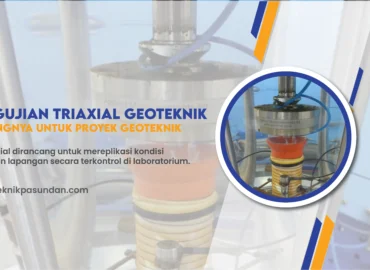 Mengapa Uji Triaxial Penting dalam Geoteknik