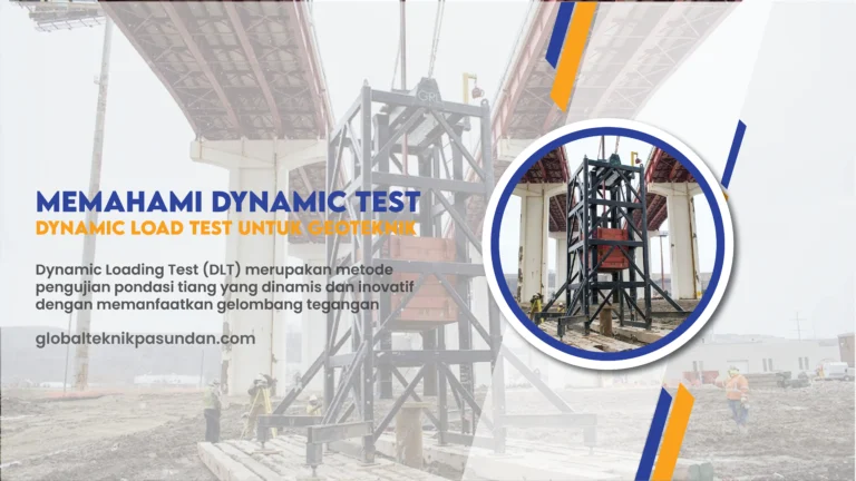 Mengenal Dynamic Loading Test Untuk Geoteknik