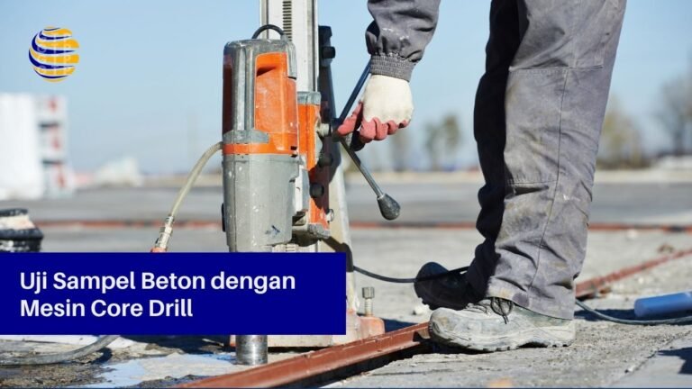 Uji Sampel Beton dengan Mesin Core Drill