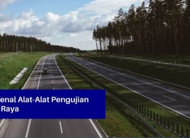 Mengenal Alat-Alat Pengujian Jalan Raya