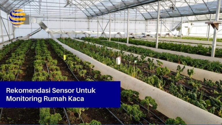 Rekomendasi Sensor Untuk Monitoring Rumah Kaca