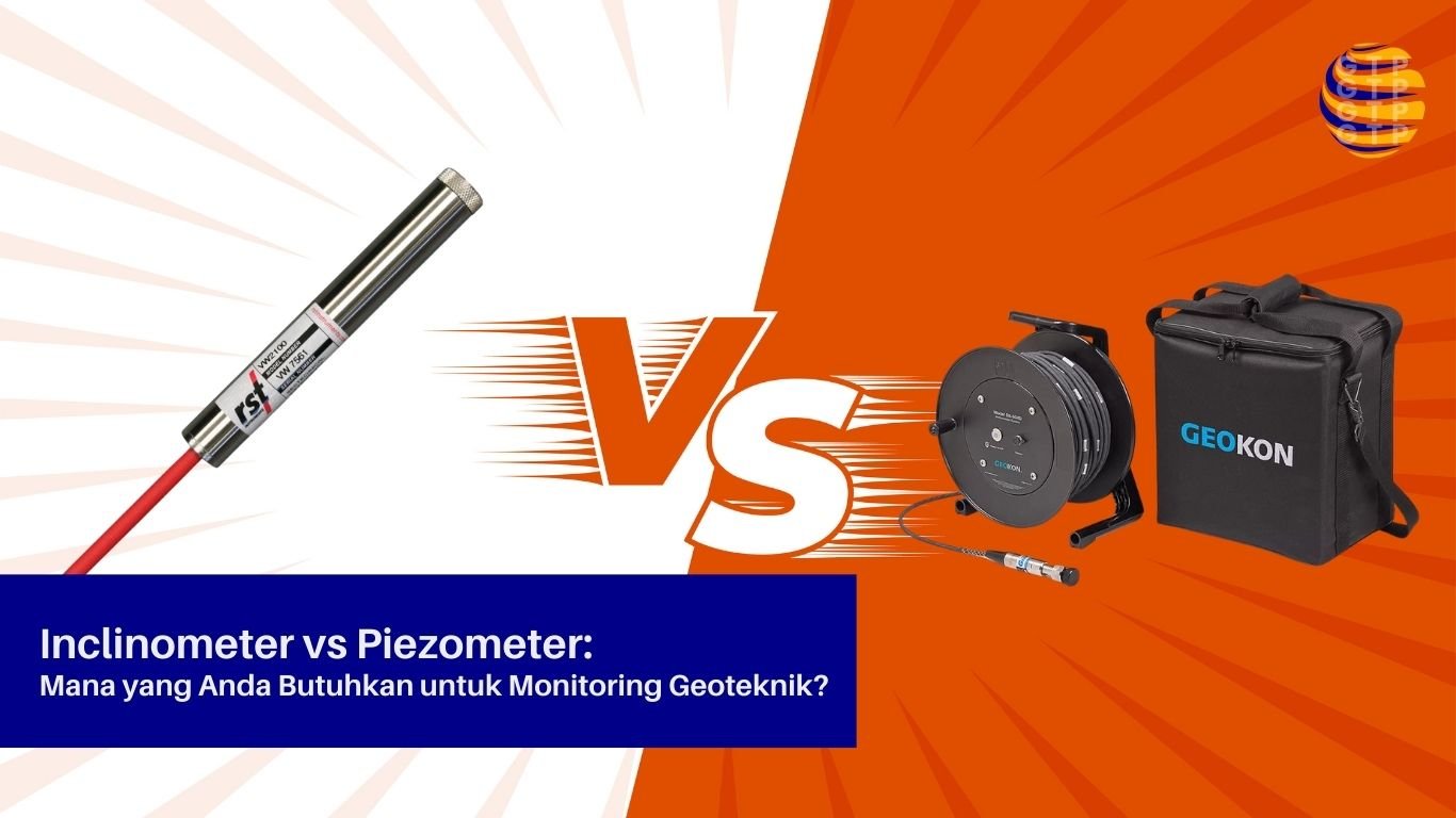 Inclinometer vs Piezometer Mana yang Anda Butuhkan untuk Monitoring Geoteknik