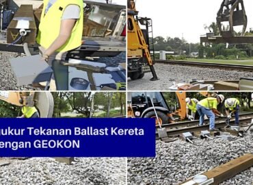 Mengukur Tekanan Ballast Kereta Api Dengan GEOKON