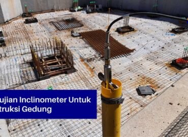 Pengujian Inclinometer untuk Konstruksi Gedung