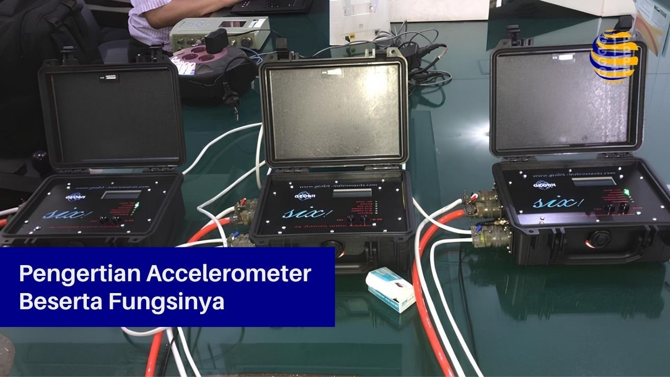Pengertian Accelerometer Beserta Fungsinya