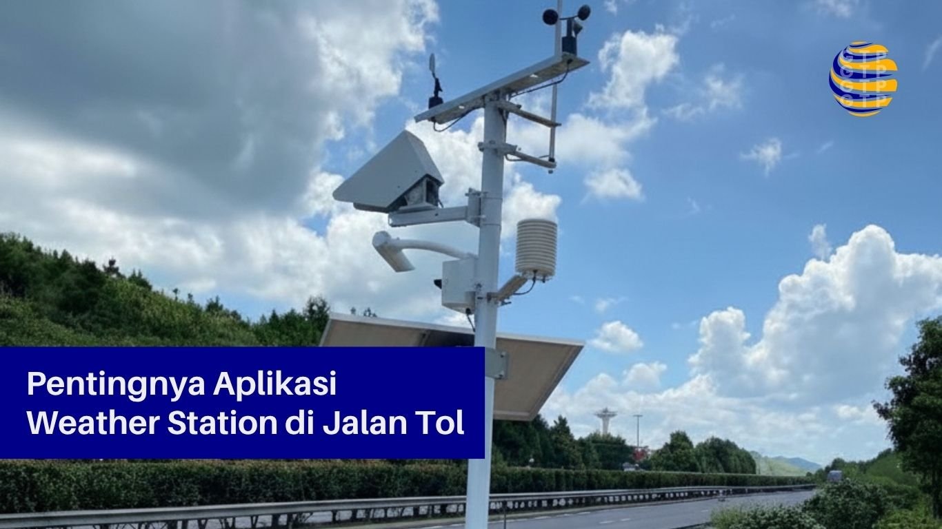 Pentingnya Aplikasi Weather Station di Jalan Tol