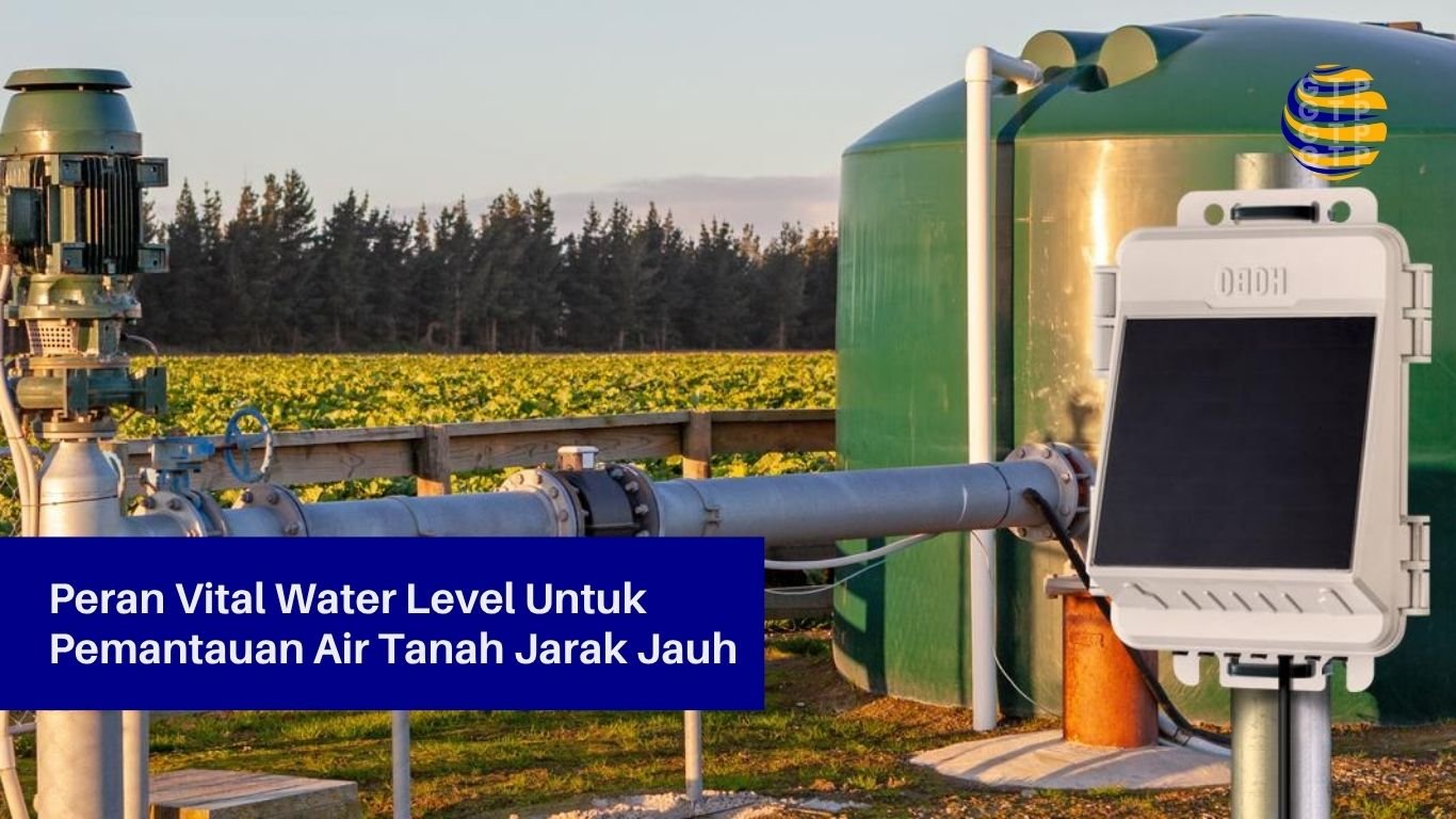 Peran Vital Water Level Untuk Pemantauan Air Tanah Jarak Jauh