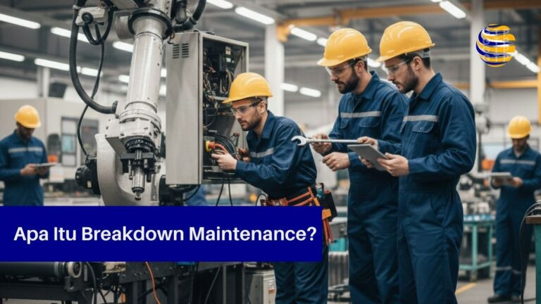 Apa Itu Breakdown Maintenance