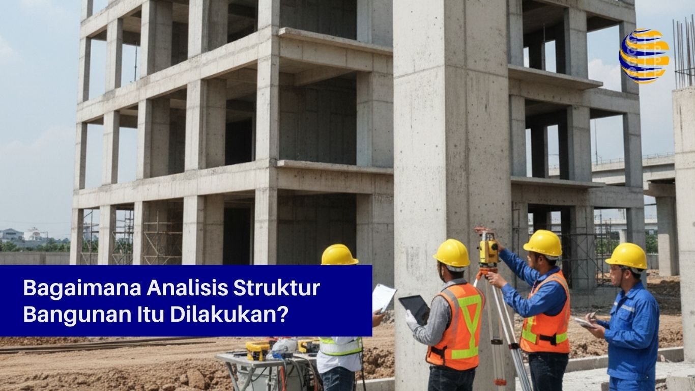 Bagaimana Analisis Struktur Bangunan Itu Dilakukan