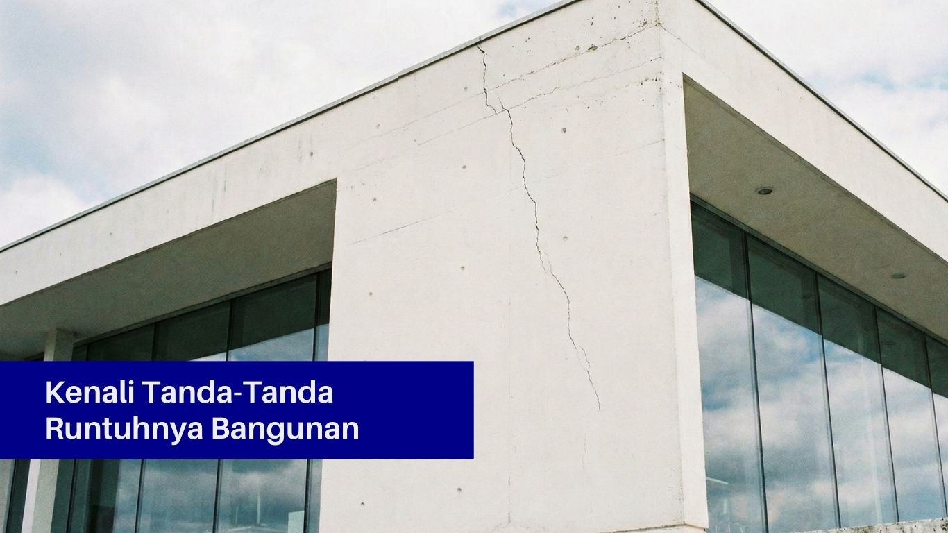 Kenali Tanda-Tanda Runtuhnya Bangunan