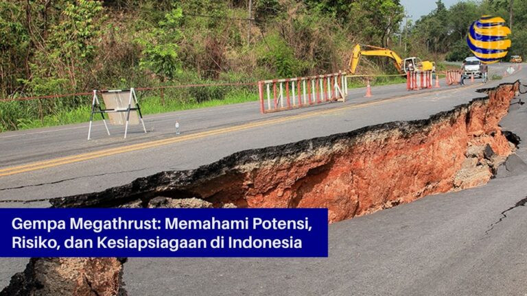 Gempa Megathrust: Memahami Potensi, Risiko, dan Kesiapsiagaan di Indonesia