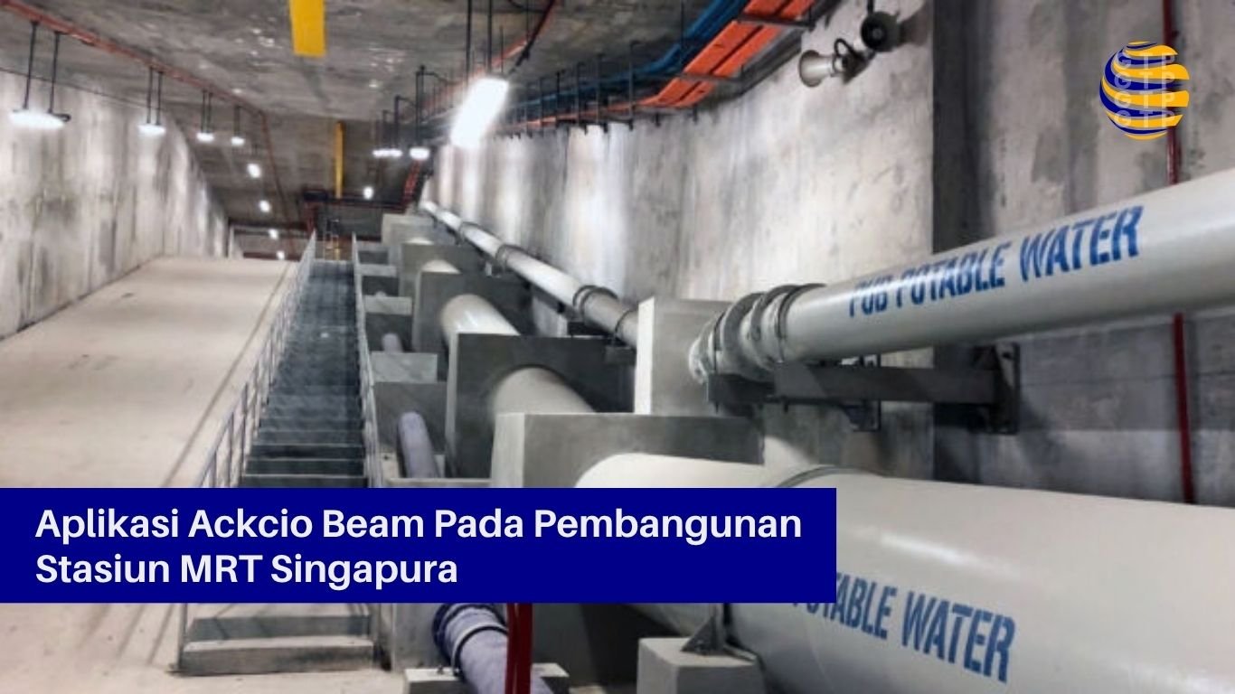 Aplikasi Ackcio Beam Pada Pembangunan Stasiun MRT Singapura