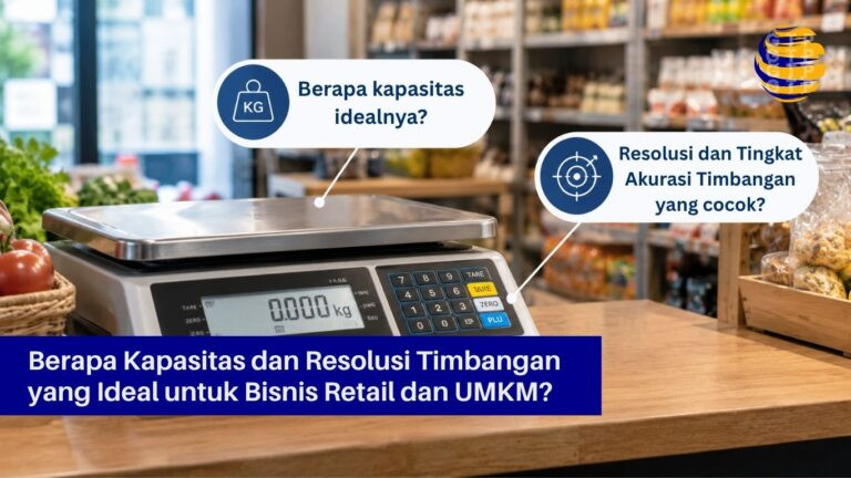 Berapa Kapasitas dan Resolusi Timbangan yang Ideal untuk Bisnis Retail dan UMKM?