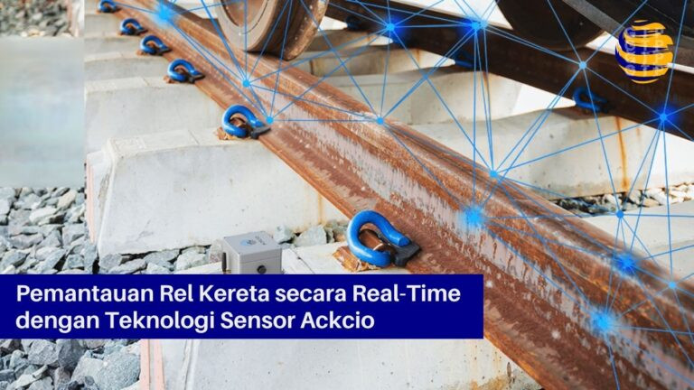 Pemantauan Rel Kereta secara Real-Time dengan Teknologi Sensor Ackcio