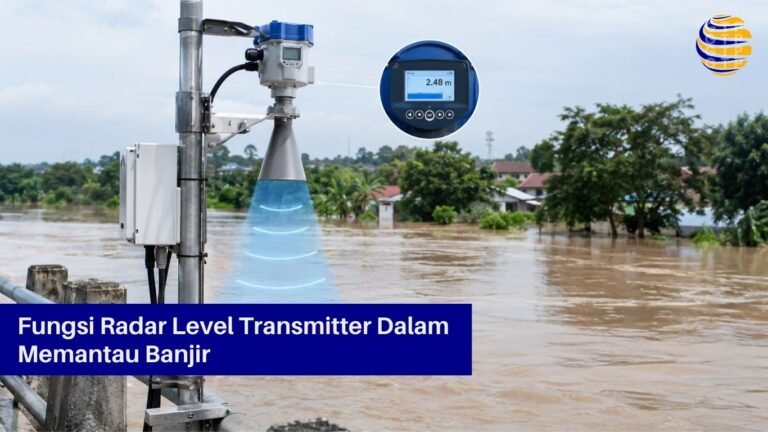 Fungsi Radar Level Transmitter Dalam Memantau Banjir