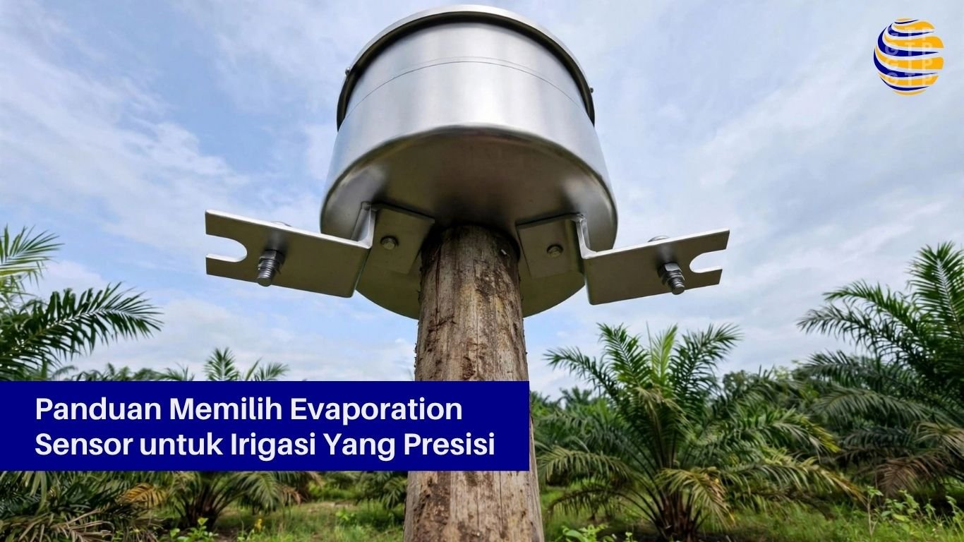 Panduan Memilih Evaporation Sensor untuk Irigasi Yang Presisi